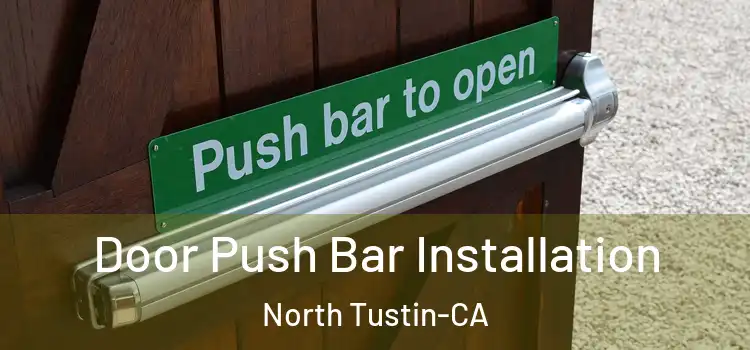  Door Push Bar Installation North Tustin-CA