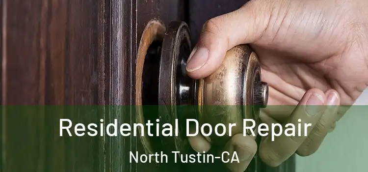  Residential Door Repair North Tustin-CA