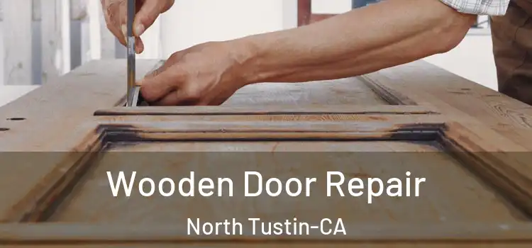  Wooden Door Repair North Tustin-CA